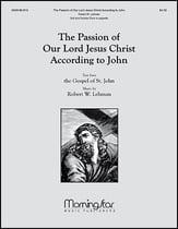 The Passion of Our Lord Jesus Christ According to John SATB choral sheet music cover